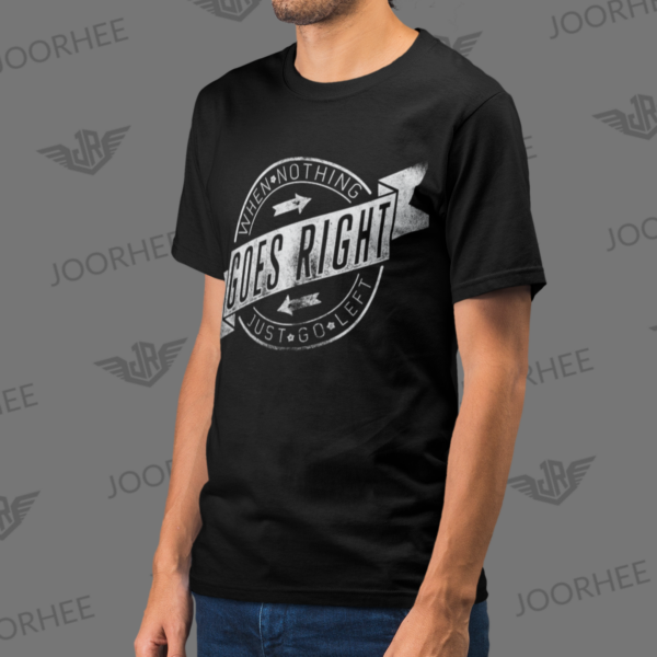Not Goes Right Go Left Funny Typography T-shirt - Image 2