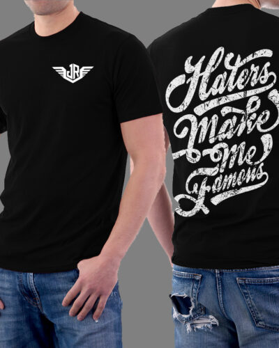 Haters Make Me Famous Funny Typography 154 Graphic T-shirt