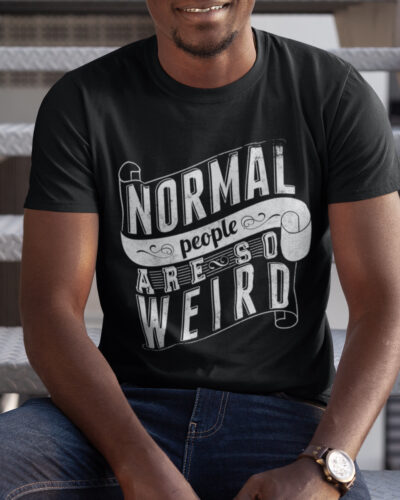 Normal People Funny Typography Graphic T-shirt