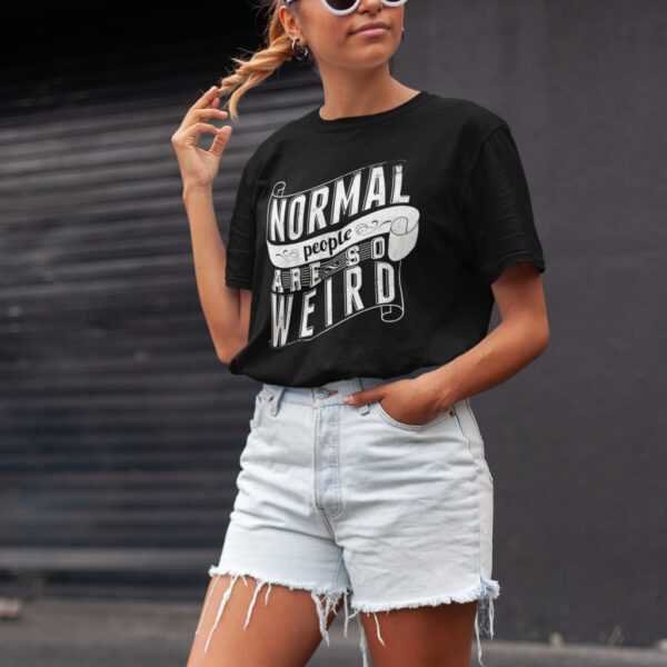 Normal People Funny Typography Graphic T-shirt - Image 2
