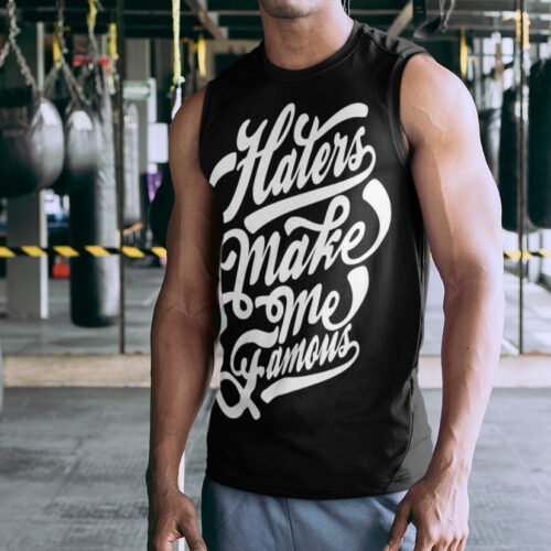 Haters Make Me Famous Tank top